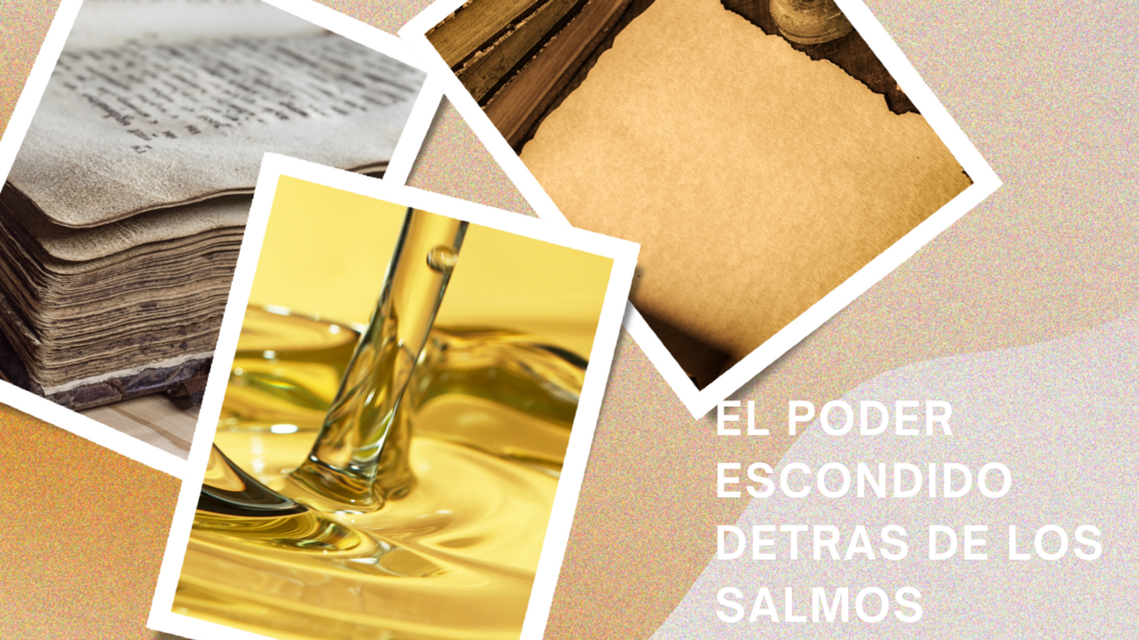 El Poder Escondido de Los Salmos